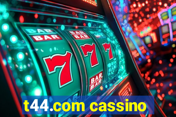 t44.com cassino